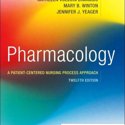 Pharmacology: A Patient-Centered Nursing Process Approach