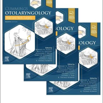 Cummings Otolaryngology: Head and Neck Surgery