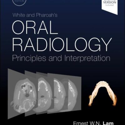 White and Pharoah's Oral Radiology: Principles and Interpretation