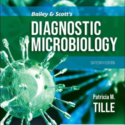 BAILEY AND SCOTTS DIAGNOSTIC MICROBIOLOGY WITH ACCESS CODE 16ED (HB 2026)