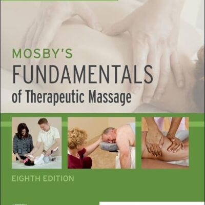 Mosby's Fundamentals of Therapeutic Massage