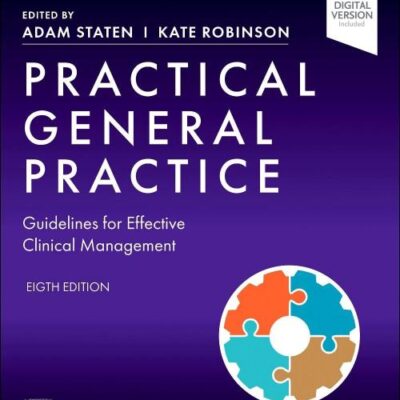 Practical General Practice: Guidelines for Effective Clinical Management