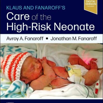 Klaus and Fanaroff's Care of the High-risk Neonate