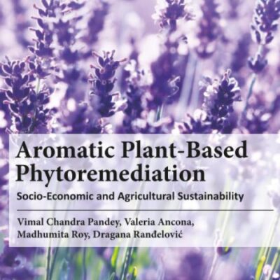 Aromatic Plant-based Phytoremediation: Socio-economic and Agricultural Sustainability