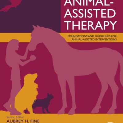 Handbook on Animal-Assisted Therapy: Foundations and Guidelines for Animal-assisted Interventions