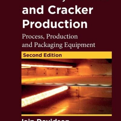 Biscuit, Cookie and Cracker Production: Process, Production and Packaging Equipment