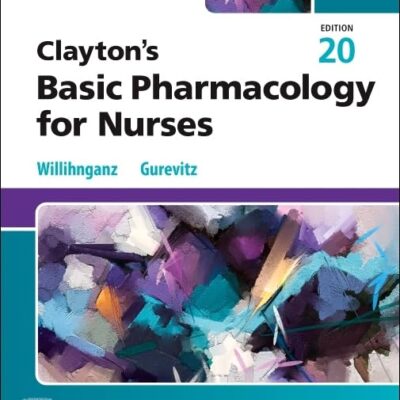 Study Guide for Clayton's Basic Pharmacology for Nurses