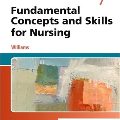 Fundamental Concepts and Skills for Nursing