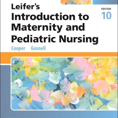 Study Guide for Leifer's Introduction to Maternity and Pediatric Nursing