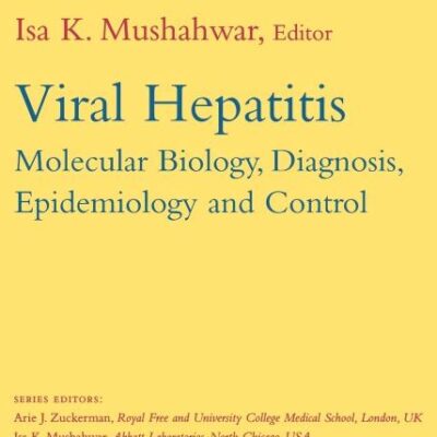 Viral Hepatitis Molecular Biology Diagnosis and Control (Volume 10) (Perspectives in Medical Virology, Volume 10)