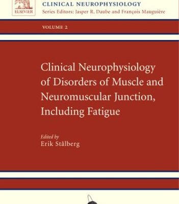 Clinical Neurophysiology of Disorders of Muscle: Handbook of Clinical Neurophysiology - Vol. 2