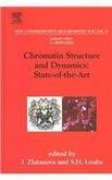 Chromatin Structure And Dynamics: State-of-the-art (new Comprehensive Biochemistry, Volume 39)