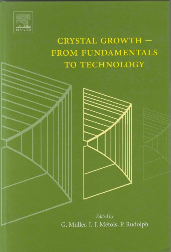 Crystal Growth - From Fundamentals to Technology