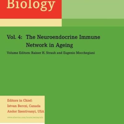 The Neuroendocrine Immune Network in Ageing: Volume 4 (NeuroImmune Biology)