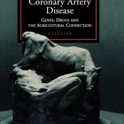 Coronary Artery Disease: Genes, Drugs and the Agricultural Connection