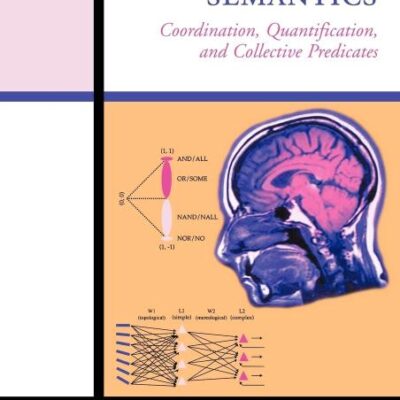 Neuromimetic Semantics: Coordination, quantification, and collective predicates