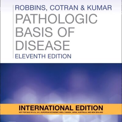Robbins, Cotran & Kumar Pathologic Basis of Disease - International Edition