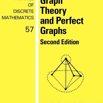 Algorithmic Graph Theory and Perfect Graphs (Annals of Discrete Mathematics)