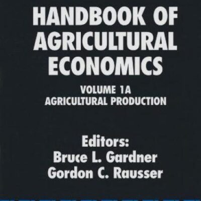 Handbook of Agricultural Economics: Agricultural Production: Volume 1A