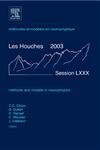 Methods And Models In Neurophysics: Lecture Notes Of The Les Houches Summer School 2003: Volume 80