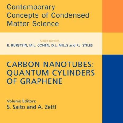 Carbon Nanotubes: Quantum Cylinders of Graphene (Volume 3) (Contemporary Concepts of Condensed Matter Science, Volume 3)