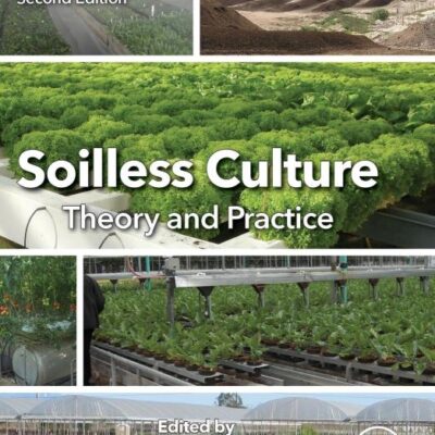 Soilless Culture: Theory and Practice