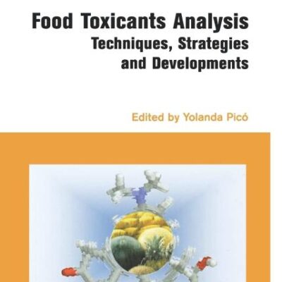 Food Toxicants Analysis: Techniques, Strategies and Developments