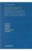 Elsevier's Economics Dictionary: In English, French, Spanish, Italian, Portuguese and German