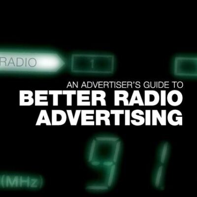 An Advertisers Guide To Better Radio Advertising Tune In To The Power Of The Brand Conversation Medium 2005