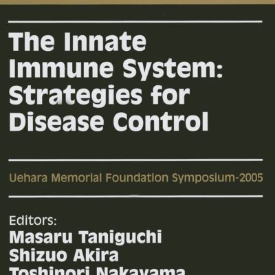 The Innate Immune System: Strategies for Disease Control: Proceedings of the Uehara Memorial Foundation Symposium on the Innate Immune System: ... 1285) (International Congress, Volume 1285)