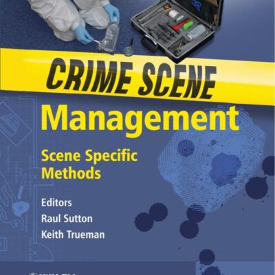 Crime Scene Management - Scene Specific Methods