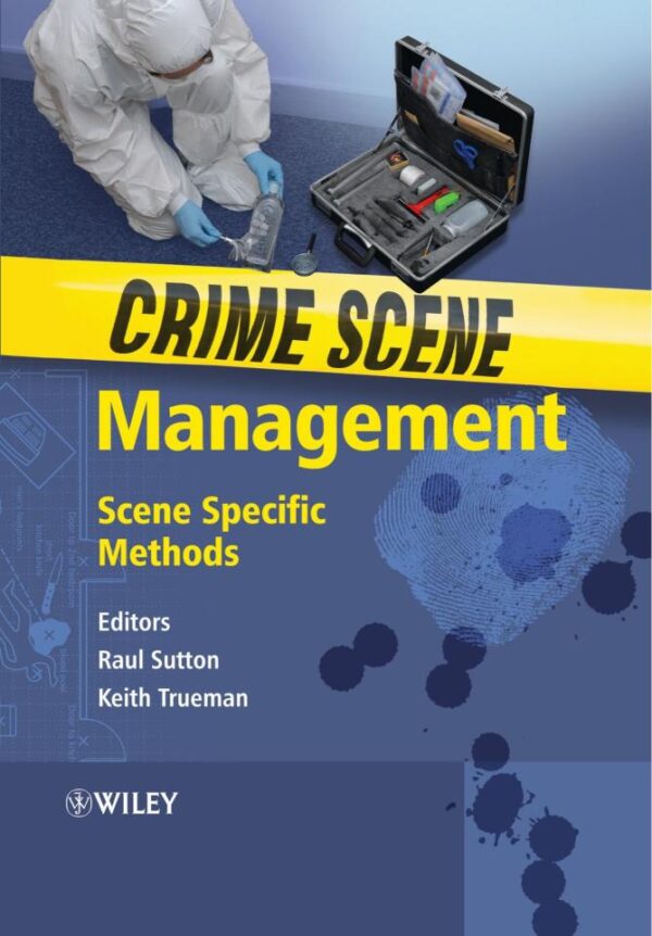 Crime Scene Management - Scene Specific Methods