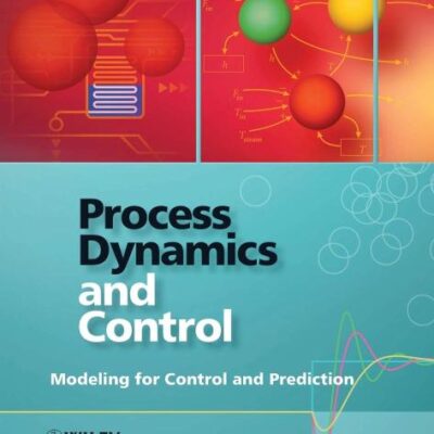 Process Dynamics and Control: Modeling for Control and Prediction