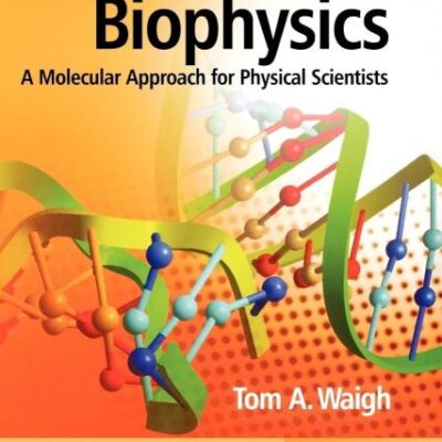 Applied Biophysics: A Molecular Approach for Physical Scientists