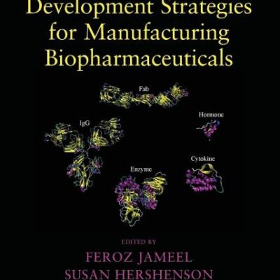 Formulation and Process Development Strategies for Manufacturing Biopharmaceuticals
