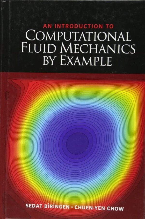 AN INTRODUCTION TO COMPUTATIONAL FLUID MECHANICS BY EXAMPLE (HB)
