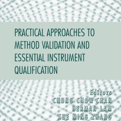 Practical Approaches to Method Validation and Essential Instrument Qualification