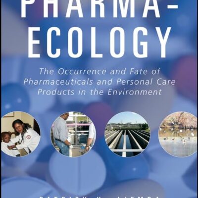 Pharma–Ecology: The Occurrence and Fate of Pharmaceuticals and Personal Care Products in the Environment