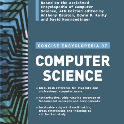 Concise Encyclopedia of Computer Science