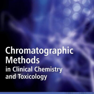 CHROMATOGRAPHIC METHODS IN CLINICAL CHEMISTRY AND TOXICOLOGY