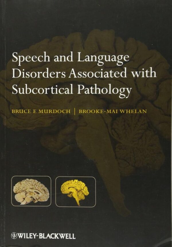 Speech and Language Disorders Associated with Subcortical Pathology