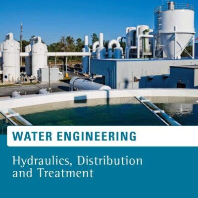 Water Engineering: Hydraulics, Distribution and Treatment