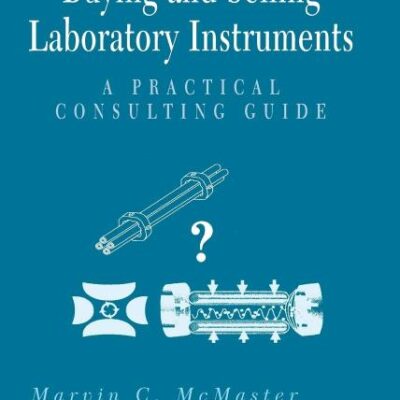 BUYING AND SELLING LABORATORY INSTRUMENTS: A PRACTICAL CONSULTING GUIDE