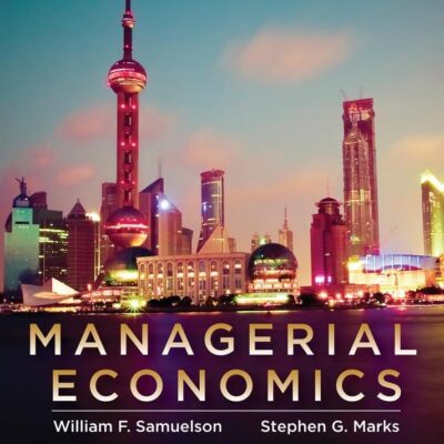 MANAGERIAL ECONOMICS, INTERNATIONAL STUDENT VERSION, 6TH EDITION
