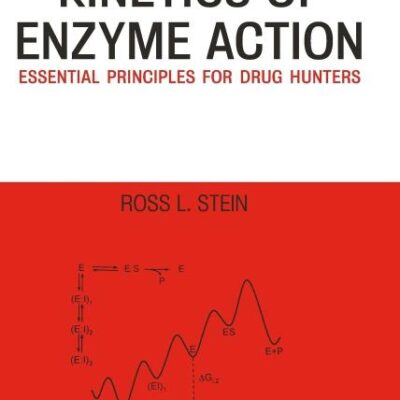 KINETICS OF ENZYME ACTION: ESSENTIAL PRINCIPLES FOR DRUG HUNTERS