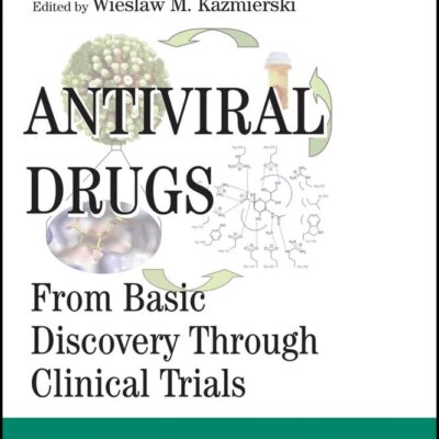 Antiviral Drugs: From Basic Discovery Through Clinical Trials