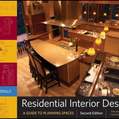 Residential Interior Design: A Guide To Planning Spaces