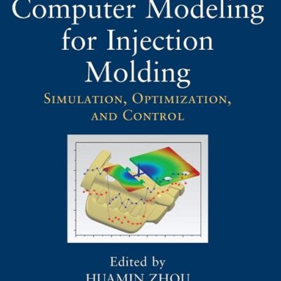 COMPUTER MODELING FOR INJECTION MOLDING SIMULATION OPTIMIZATION AND CONTROL