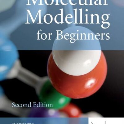 Molecular Modelling for Beginners