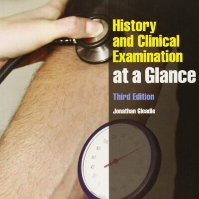 History And Clinical Examination At A Glance 3Ed (Pb 2012)